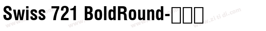 Swiss 721 BoldRound字体转换 Swiss 721 BoldRound字体转换